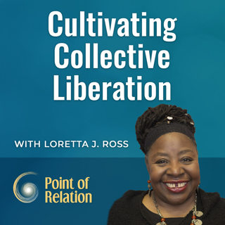 Loretta J. Ross | Cultivating Collective Liberation