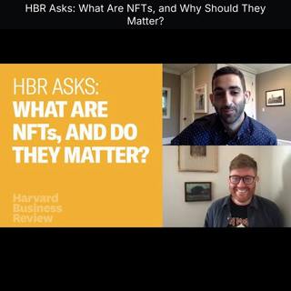 HBR Asks: What Are NFTs, and Why Should They Matter?