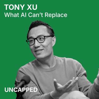Uncapped #55 | Tony Xu from DoorDash