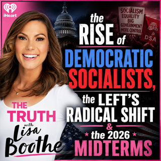 The Truth with Lisa Boothe: Ryan Girdusky on the Rise of Democratic Socialists, the Left's Radical Shift & the 2026 Midterms