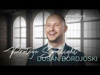 Protégé Spotlight | Dusan Bordjoski