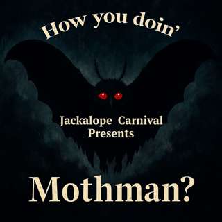 How you doin', Mothman?
