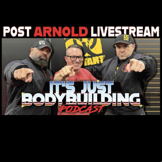 It's Just Bodybuilding Post Arnold Weekend Livestream 2025
