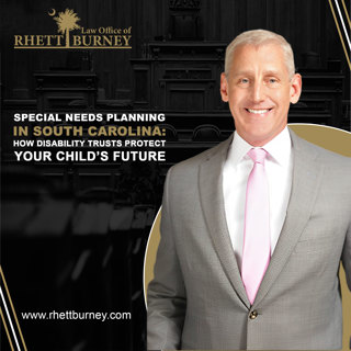 Special Needs Planning in South Carolina: How Disability Trusts Protect Your Child’s Future