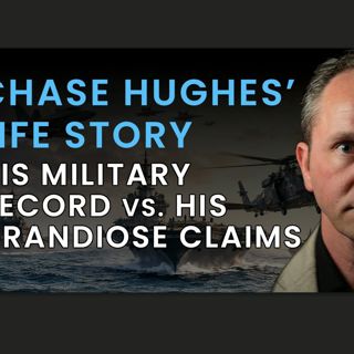 Con man Chase Hughes' actual military record versus his grandiose claims