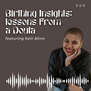 Birthing Insights: Lessons from a Doula