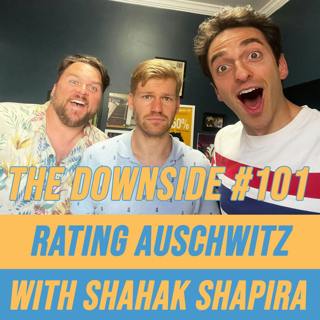 #101 Rating Auschwitz with Shahak Shapira