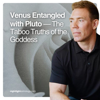 Venus Entangled with Pluto — The Taboo Truths of the Goddess