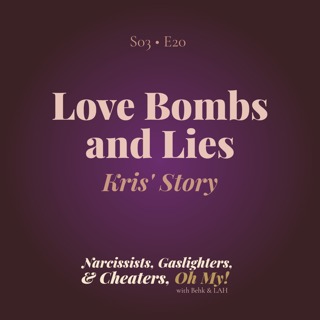 Love Bombs and Lies