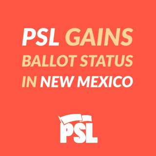 PSL gains ballot status in New Mexico