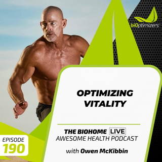 190: Optimizing Vitality - with Owen McKibben