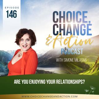 146. Are You Enjoying Your Relationships?