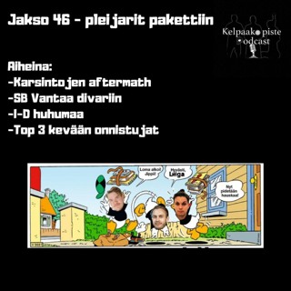 46. Kelpaako piste: Kausi pakettiin - "Liigajoukkueet oli draftin verran parempia"