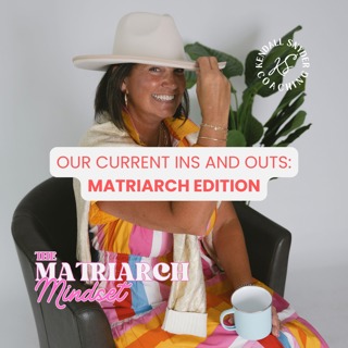 Episode 103: Our Current Ins and Outs: Matriarch Edition