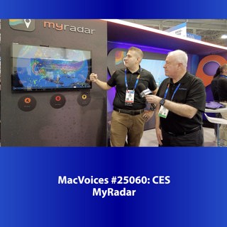 MacVoices #25060: CES - MyRadar