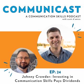 Johnny Crowder: Why Investing in Communication Skills Pays Dividends