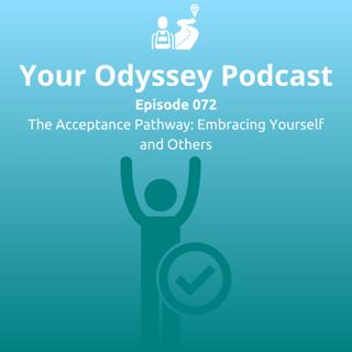 The Acceptance Pathway: Embracing Yourself and Others