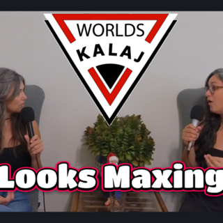 Looksmaxxing - Worlds Kalaj #66
