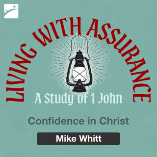 Living with Assurance: Confidence in Christ