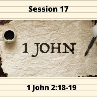 First Epistle of John Session 17