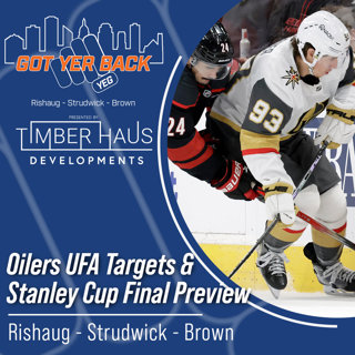 Oilers UFA Targets & Stanley Cup Final Preview