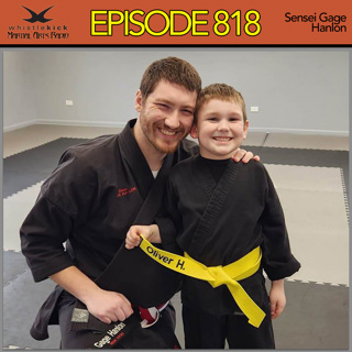 Episode 818 - Sensei Gage Hanlon