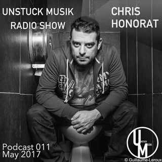 011 UNSTUCK MUSIK RADIO SHOW - CHRIS HONORAT