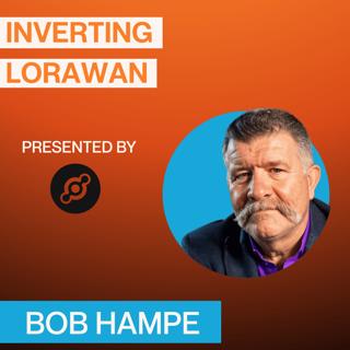 Inverting LoRaWAN - Bob Hampe - Actall