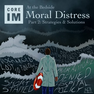 #160 Moral Distress Part 2: At the Bedside Segment