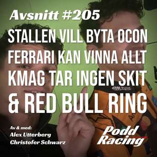 205. Stallen vill byta Ocon, Ferrari kan Vinna Allt, KMag tar ingen skit & Red Bull Ring
