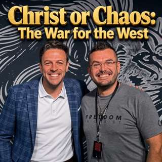 Christ or Chaos: The War for the West | Special Guest - Seth Gruber