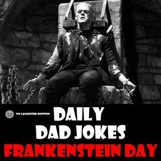 [No Laughter Version] Frankenstein Day! 18 jokes that cost an arm and a leg! 28 October 2026