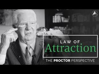 What You Don't Know about Law of Attraction | The Proctor Perspective | Bob Proctor 