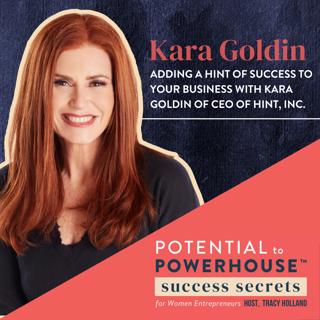 033 - Adding a HINT of Success to Your Business with Kara Goldin of CEO of HINT, Inc.