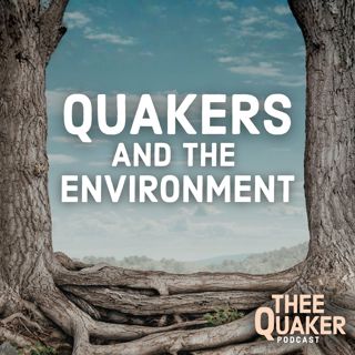 Quakers and the Environment