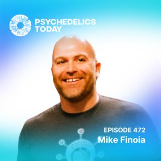PT472 – Mike Finoia – Psychedelics and Comedy: Finding the Humor in Personal Growth