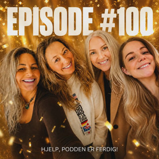 #100 Hjelp, podden er ferdig!
