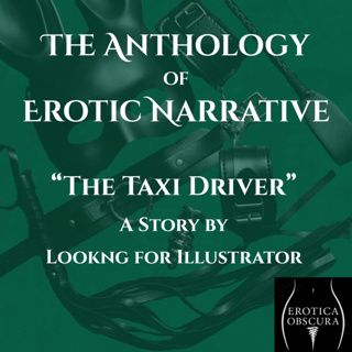 07 "The Taxi Driver" by Looking for Illustrator | The Anthology of Erotic Narrative