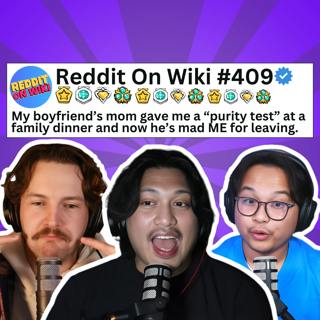 #409: My Boyfriend's Mom MADE Me Take THE RICE PURITY TEST! | Reddit Stories