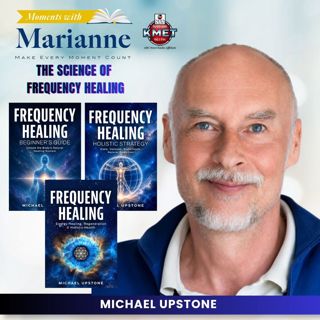 The Science of Frequency Healing with Michael Upstone