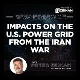 Impacts on the U.S. Power Grid from the Iran War || Peter Zeihan