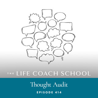 Ep #414: Thought Audit