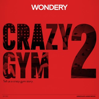 Armchair Anonymous: Crazy Gym II