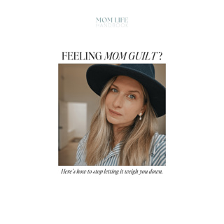 Feeling Mom Guilt? Here’s How to Stop Letting It Weigh You Down