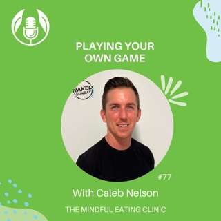 Playing your own game with Caleb Nelson - Mindful Meets #77