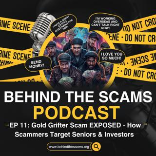 EP 11: Gold Grifter Scam EXPOSED: How Scammers Target Seniors & Investors