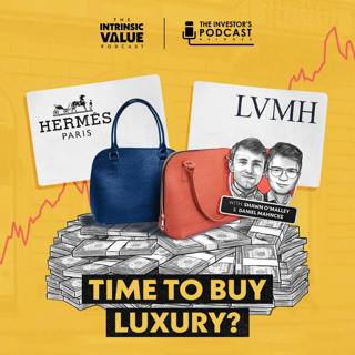 TIVP102 (Video): Hermès and LVMH Stock: Time to Buy Luxury? w/ Daniel Mahncke & Shawn O’Malley