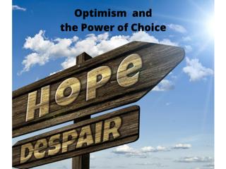 Optimism and the Power of Choice