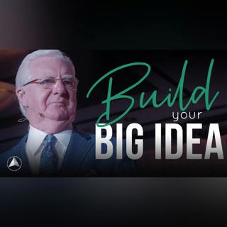 Build Your Big Idea...