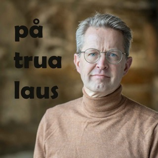 På trua laus ep. 82 - Mona Berger: Prestedattera som tok kampen
